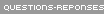 Questions - R�ponses