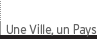 Une Ville, un Pays